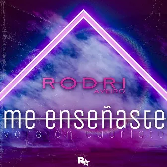 Me Enseñaste by Rodri Aveiro