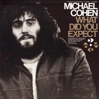 What Did You Expect...?: Songs About the Experiences of Being Gay by Michael Cohen