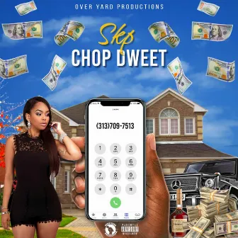 chop dweet by SKP