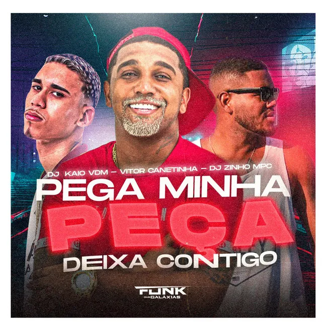 Pega Minha Peça Deixa Contigo