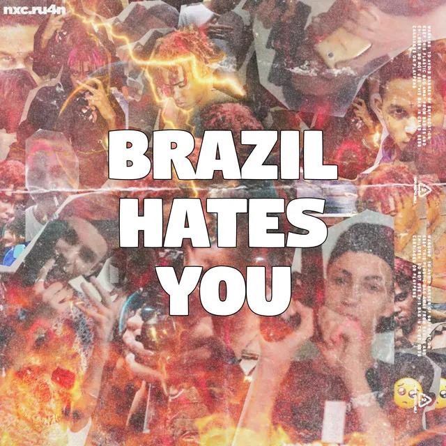 Brazil Hates You