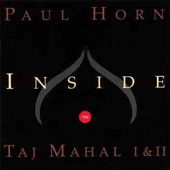 Inside the Taj Mahal I & II by Paul Horn