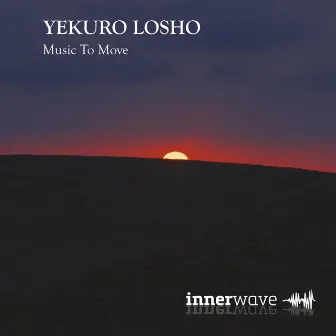 Music to Move by Yekuro Losho