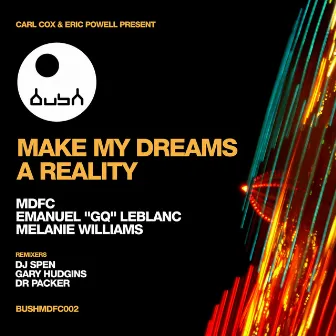 MDFC Presents Make My Dreams a Reality (Dr Packer Remix) by Eric Powell