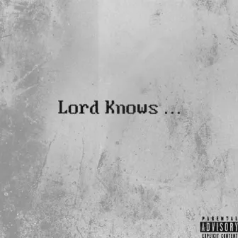 Lord Knows by DaeDae2x