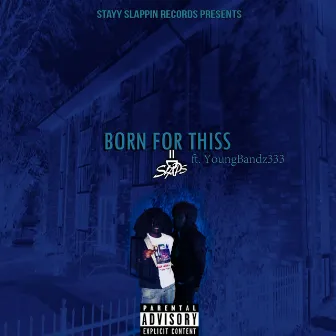 Born For Thiss by D-Slaps