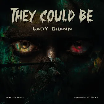 They Could Be by Lady Chann