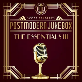 The Essentials III by Scott Bradlee's Postmodern Jukebox