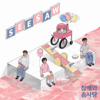 SEESAW by Chamsom