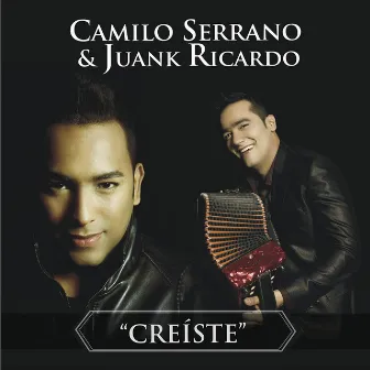 Creíste by Juank Ricardo