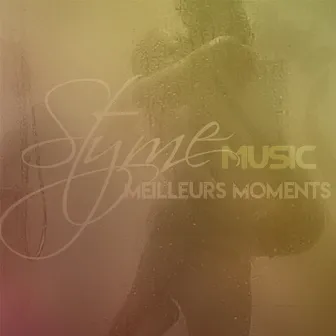 Meilleurs moments by Stymemusic