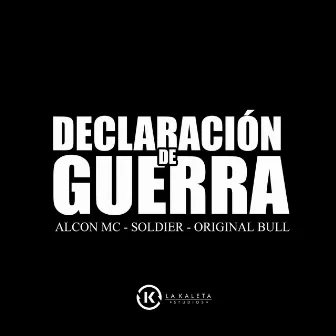 Declaracion de Guerra by Alcon