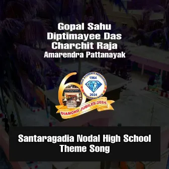 Santaragadia Nodal High School Theme Song by Charchit Raja