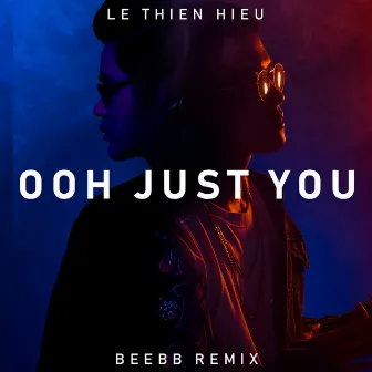 Ooh Just You (BeeBB Remix) by BeeBB