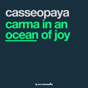 Carma In An Ocean Of Joy by Casseopaya