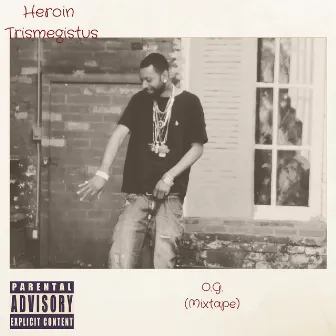 O.G. (Mixtape) by Heroin Trismegistus