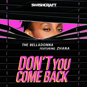 Don't You Come Back by The Belladonna