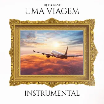 Uma Viagem Instrumental by dj tg beat