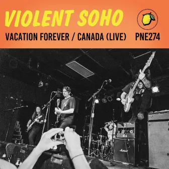 Vacation Forever / Canada (Live) by Violent Soho