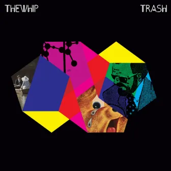 Trash by The Whip