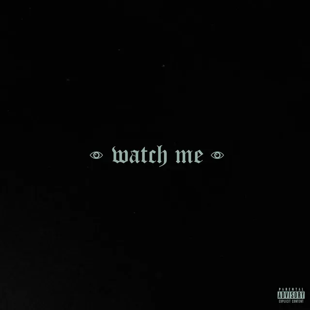 Watch Me