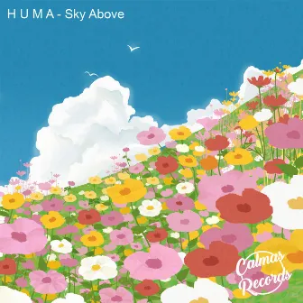 Sky Above by H U M A