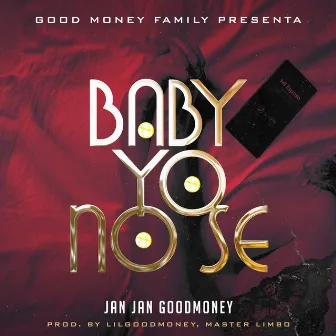 Baby Yo No Se by Jan Jan GoodMoney