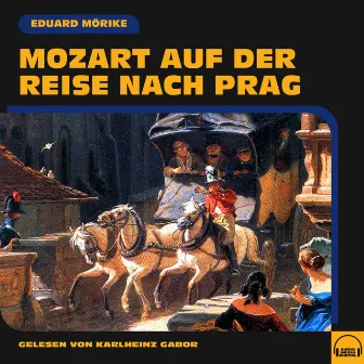 Mozart auf der Reise nach Prag by Eduard Mörike