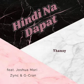 Hindi Na Dapat by Yhanzy