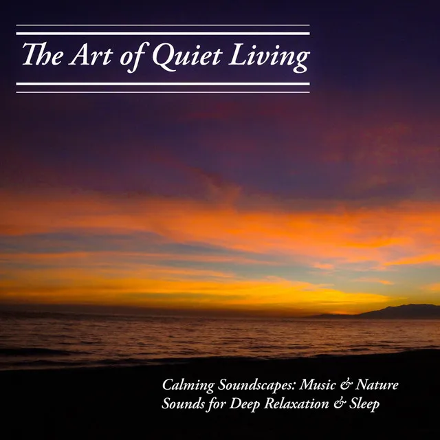 Calming Soundscapes: Music & Nature Sounds for Deep Relaxation & Sleep