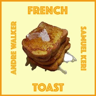 French Toast by Samuel Keri