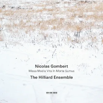 Gombert: Missa Media Vita In Morte Sumus by Nicolas Gombert