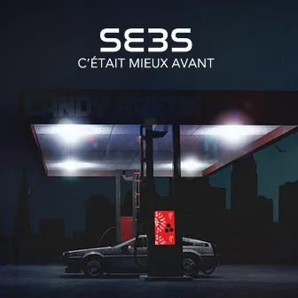 C'était Mieux Avant by Sebs