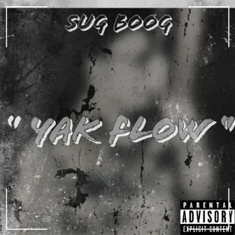 Yak Flow by Sug Boog