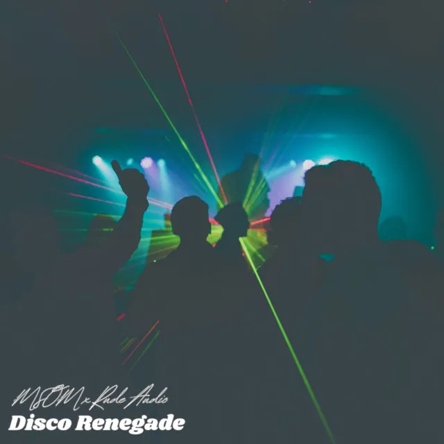 Disco Renegade - Rude Mash Up