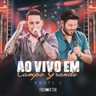 Ao Vivo Em Campo Grande by Fred & Victor