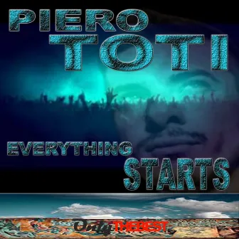 Everything Starts by Piero Toti