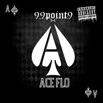 99point9 by Ace Flo