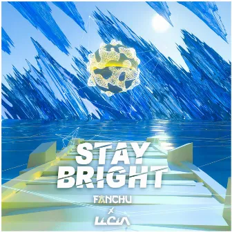 Stay Bright by Fanchu