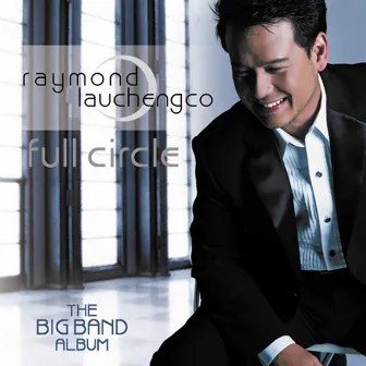 Full Circle by Raymond Lauchengco