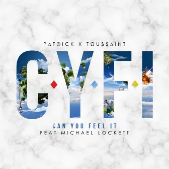 Can You Feel It (feat. Michael Lockett) - Single by Patrick Toussaint