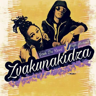 Zvakunakidza by Gosh Da Reel