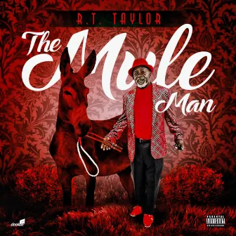 The Mule Man by Rt Taylor