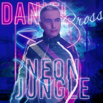 Neon Jungle by Daniel Cross