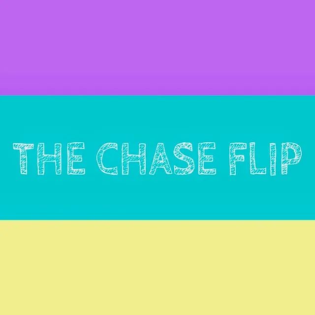 The Chase Flip