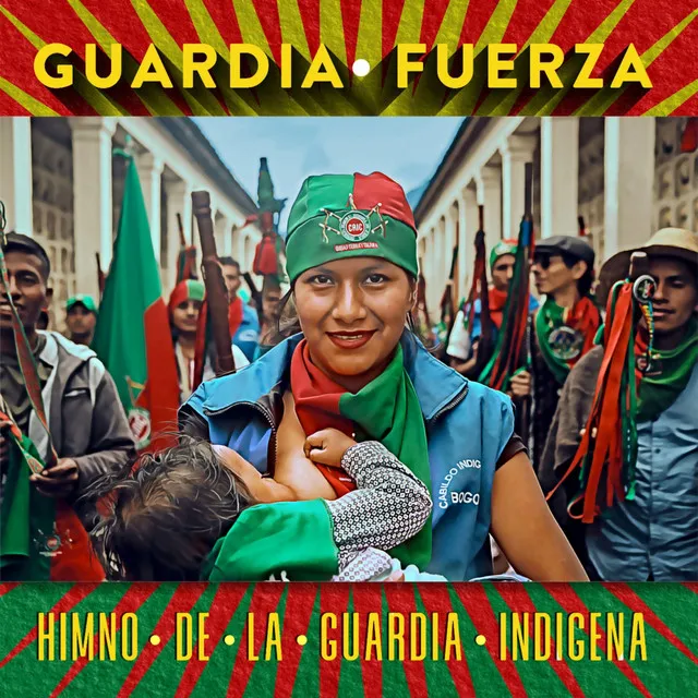 Himno de la Guardia Indígena - Guardia Fuerza