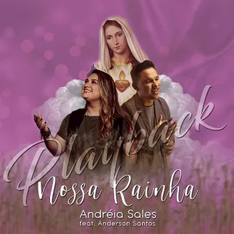 Nossa Rainha (Playback) by Andréia Sales