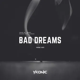 Bad Dreams by Ykonic