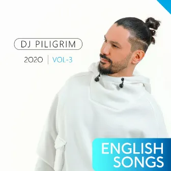 English Songs 2020 Vol-3 by Dj Piligrim