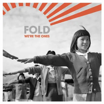 We're the Ones by Fold